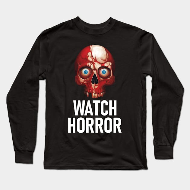 Watch Horror - Skull Long Sleeve T-Shirt by ChurchOfRobot